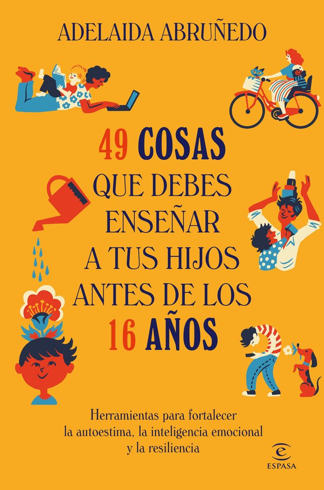 49 COSAS QUE DEBES ENSEÑAR A TUS HIJOS ANTES DE LOS 16 AÑOS, de ABRUÑEDO, ADELAIDA | portada del libro