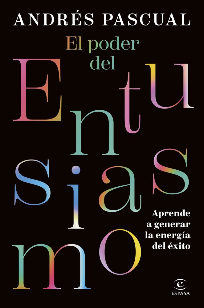 EL PODER DEL ENTUSIASMO, de ANDRES PASCUAL | portada del libro