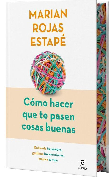 COMO HACER QUE TE PASEN COSAS BUENAS ED.ESPECIAL, de MARIAN ROJAS ESTAPE | portada del libro