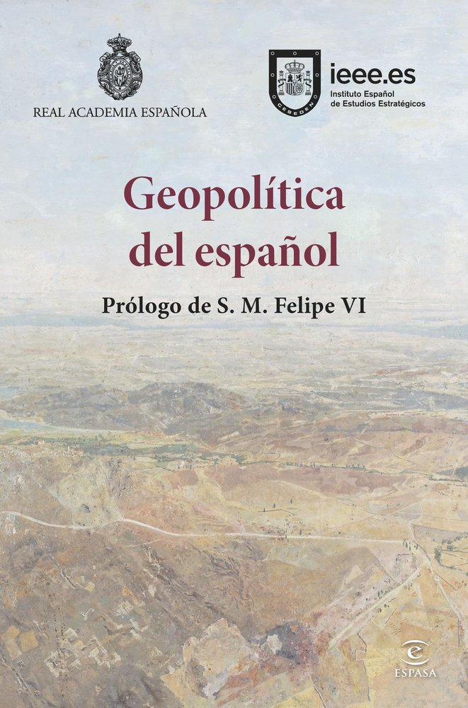 GEOPOLITICA DEL ESPAÑOL, de REAL ACADEMIA ESPAÑOLA | portada del libro