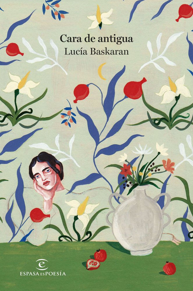 Cara de antigua, de LUCIA BASKARAN | portada del libro