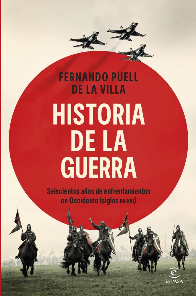 HISTORIA DE LA GUERRA, de FERNANDO PUELL DE LA VILLA | portada del libro