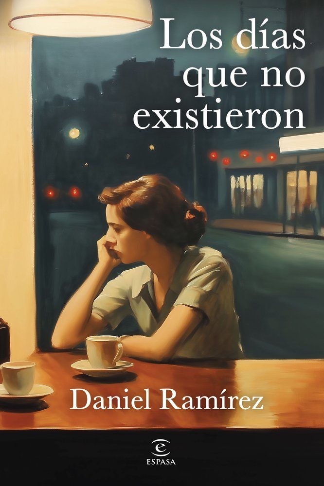 LOS DIAS QUE NO EXISTIERON, de DANIEL RAMIREZ | portada del libro