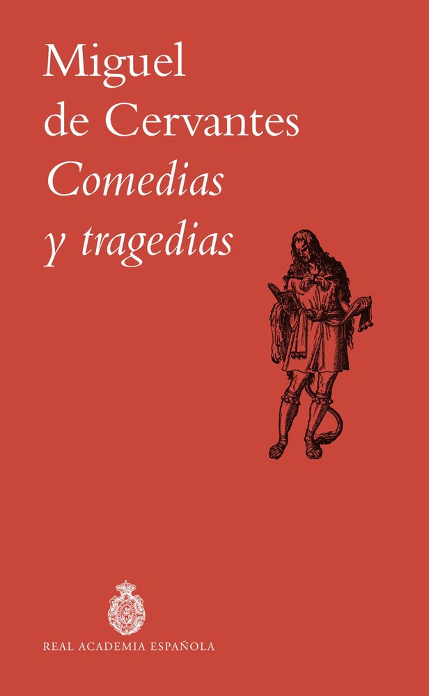 COMEDIAS Y TRAGEDIAS, de , MIGUEL DE CERVANTES | portada del libro