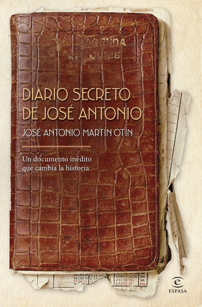 DIARIO SECRETO DE JOSE ANTONIO, de MARTIN OTIN, JOSE ANTONIO | portada del libro
