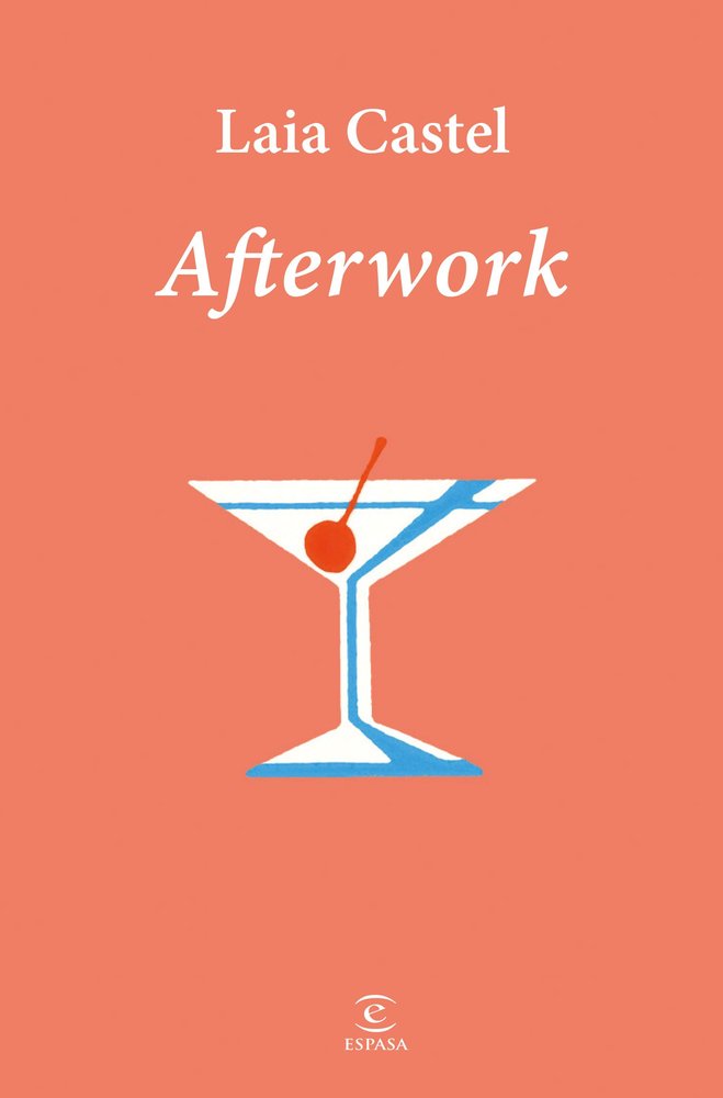 AFTERWORK, de CASTEL, LAIA | portada del libro