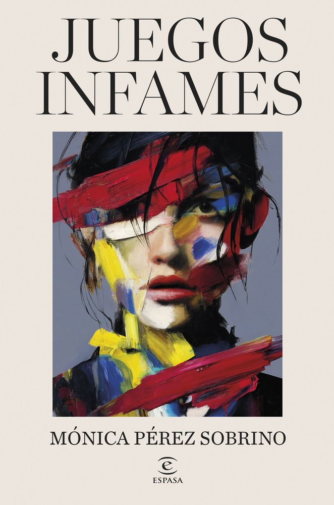 Juegos infames, de MONICA PEREZ SOBRINO | portada del libro
