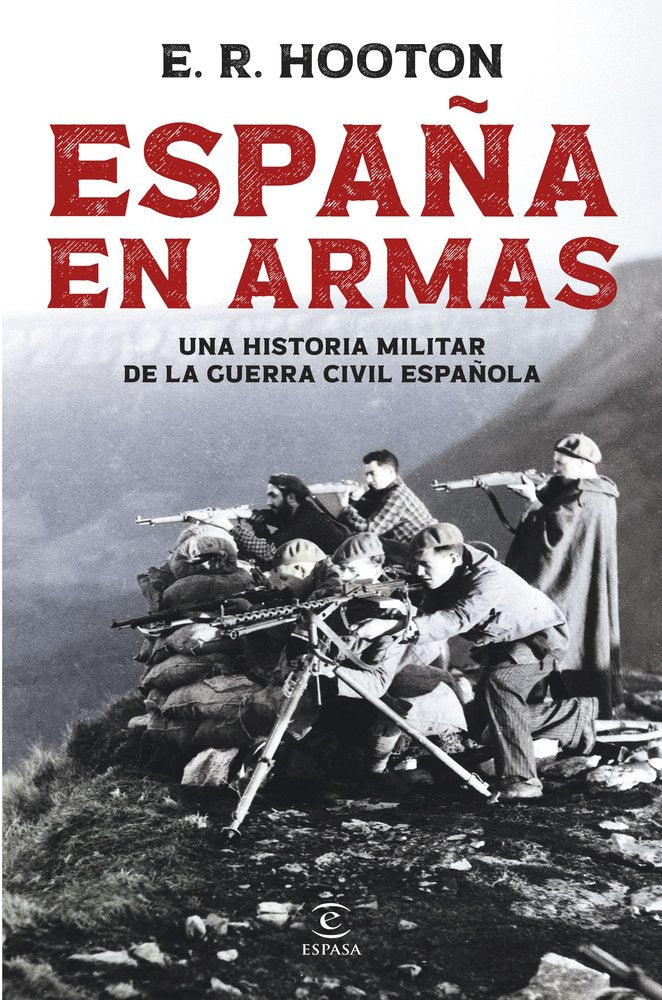 ESPAÑA EN ARMAS, de E R HOOTON | portada del libro