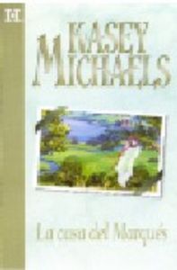 La casa del marqués, de MICHAELS KASEY | portada del libro