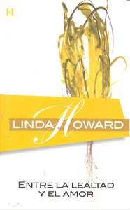 Entre la lealtad y el amor, de HOWARD | portada del libro