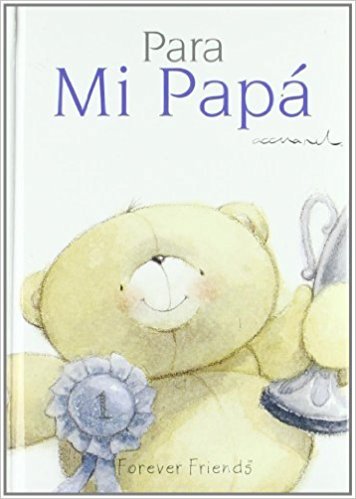 Para mi papá, de FOREVER FRIENDS | portada del libro