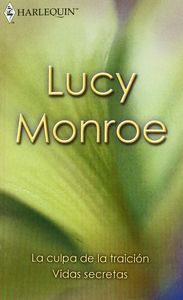 La culpa de la traición , Vidas secretas, de MONROE | portada del libro