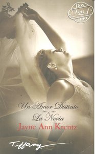 UN AMOR DISTINTO/ LA NOVIA, de ANN KRENTZ | portada del libro