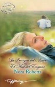 Imagen del amor, La / El arte del engaño, de ROBERTS | portada del libro
