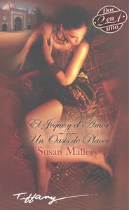 Jeque y el amor, El / Un oasis de placer, de MALLERY S | portada del libro