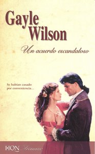 Un acuerdo escandaloso, de WILSON GAYLE | portada del libro