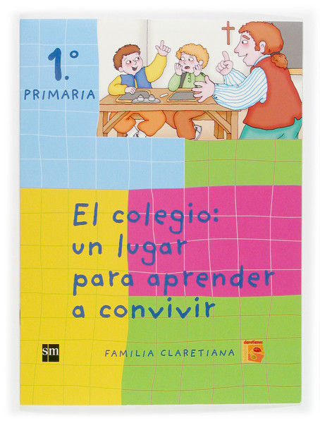 1EP.CLA.EL COLEGIO:UN LUGAR PARA AP. 05, de EQUIPO DE AUTORES DE LA FAMILIA CLARETIANA, | portada del libro