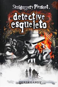 Detective Esqueleto [Skulduggery Pleasant], de Landy, Derek | portada del libro