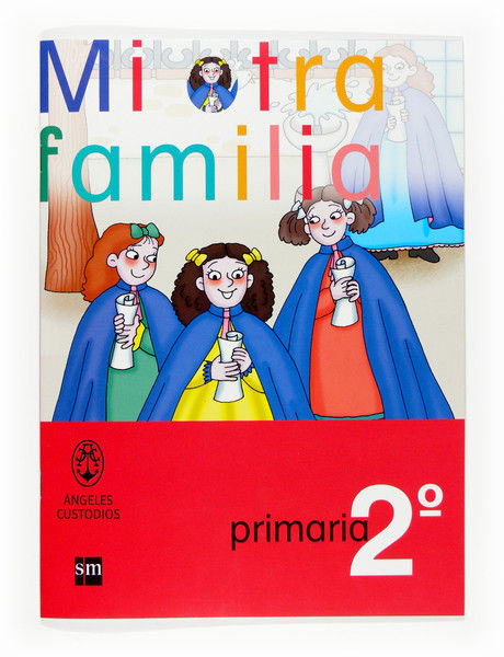 MI OTRA FAMILIA 2 PRIMARIA ANGELES CUSTODIOS, de EQUIPO DE AUTORES DE LOS ANGELES CUSTODI | portada del libro