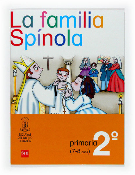 LA FAMILIA SPINOLA 2 PRIMARIA ESCLAVAS DEL DIVINO CORAZON, de EQUIPO DE AUTORES DE LA FAMILIA ESCLAVAS | portada del libro