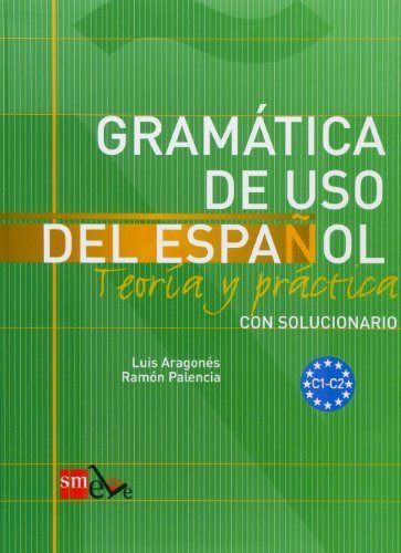 Gramática de uso del español: Teoría y práctica C1-C2, de Palencia del Burgo, Ramón | portada del libro