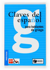 Claves del español para hablantes de griego, de Leontaridi, Elena | portada del libro