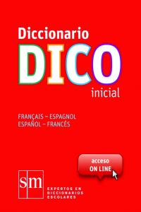 Diccionario Dico Inicial. Français - Espagnol / Español - Francés, de Equipo Pedagógico Ediciones SM, | portada del libro
