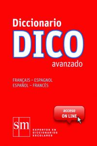 Diccionario Dico Avanzado. Français - Espagnol / Español - Francés, de Varios Autores, | portada del libro