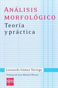 Análisis morfológico. Teoría y práctica, de Gómez Torrego, Leonardo | portada del libro