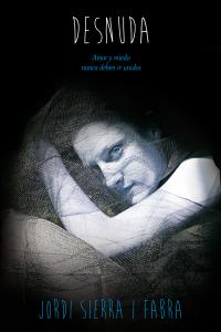 Desnuda, de Sierra i Fabra, Jordi | portada del libro