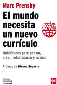 El mundo necesita un nuevo currículo, de Prensky, Marc | portada del libro