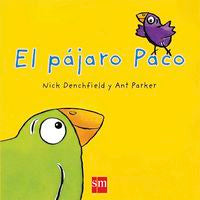 El pájaro Paco, de Denchfield, Nick | portada del libro