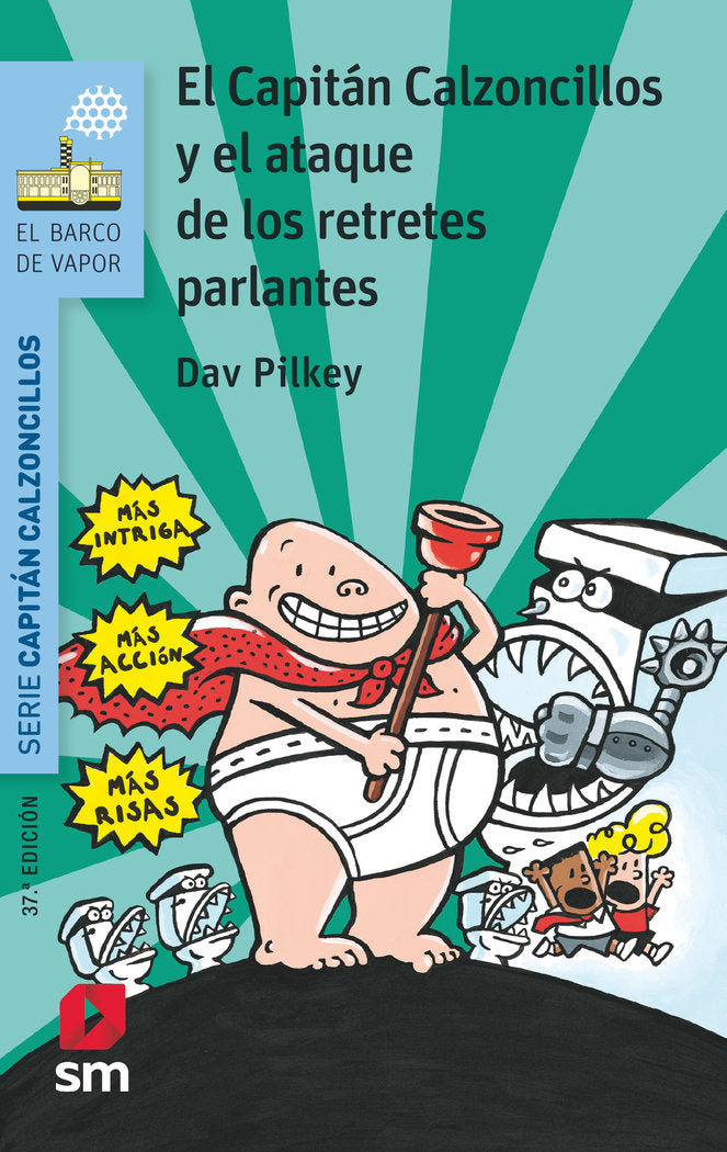 El capitán Calzoncillos y el ataque de los retretes parlantes, de Pilkey, Dav | portada del libro