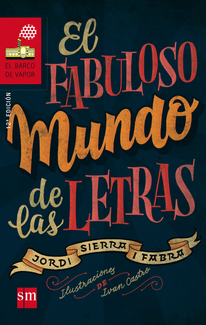 El fabuloso mundo de las letras, de Sierra i Fabra, Jordi | portada del libro