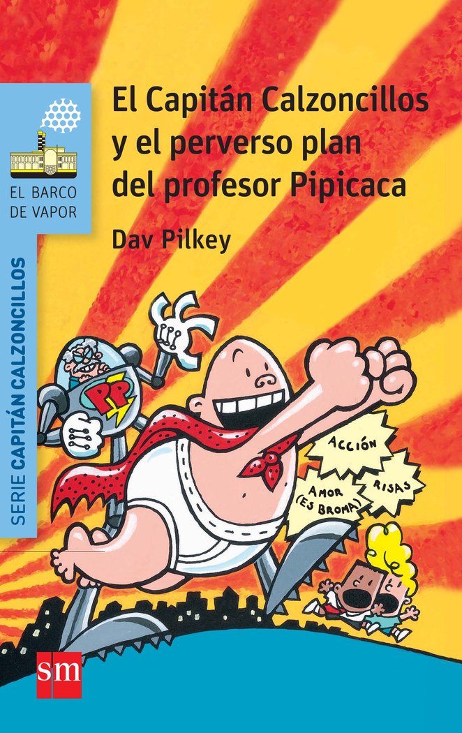 El Capitán Calzoncillos y el perverso plan del profesor Pipicaca, de Pilkey, Dav | portada del libro