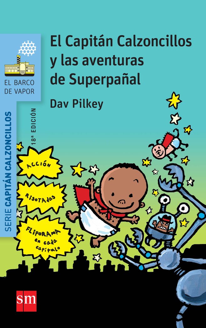 El Capitán Calzoncillos y las aventuras de superpañal, de Pilkey, Dav | portada del libro