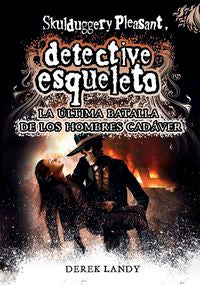 Detective Esqueleto: La última batalla de los hombres cadáver, de Landy, Derek | portada del libro