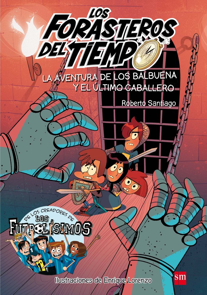 Los Forasteros del Tiempo 2: La aventura de los Balbuena y el último caballero, de Santiago, Roberto | portada del libro