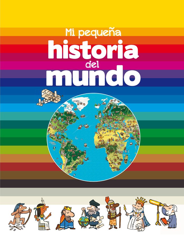 Mi pequeña historia del mundo, de Fichou, Bertrand | portada del libro