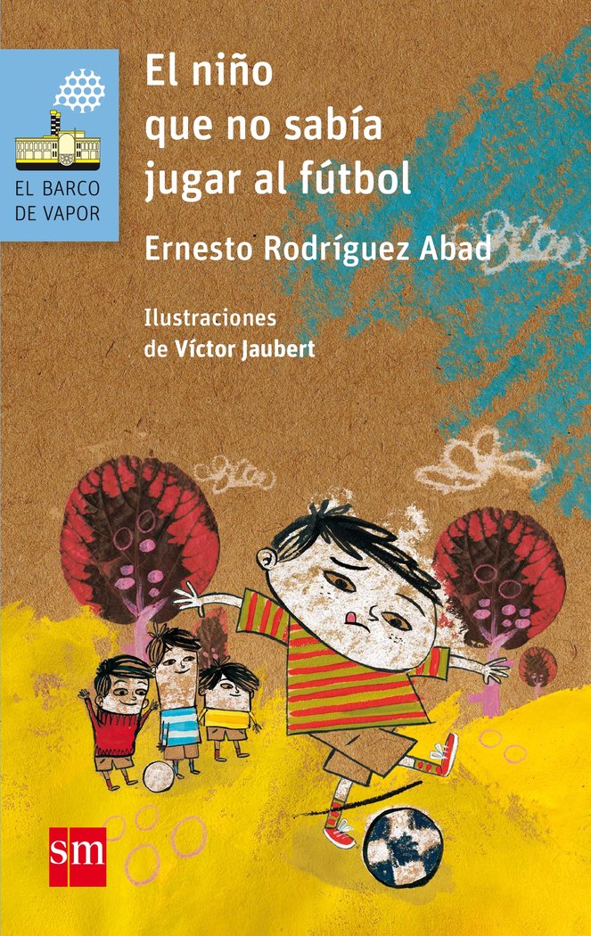 El niño que no sabía jugar al fútbol, de Rodríguez Abad, Ernesto | portada del libro