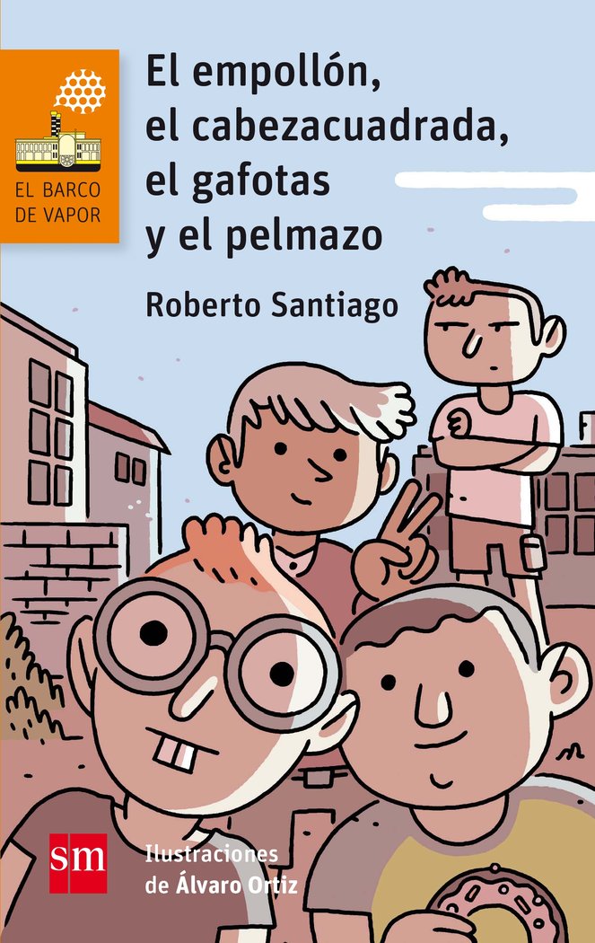El empollón, el cabeza cuadrada, el gafotas y el pelmazo, de Santiago, Roberto | portada del libro