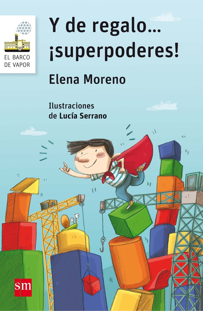 Y de regalo... ¡superpoderes!, de Moreno López, Elena | portada del libro