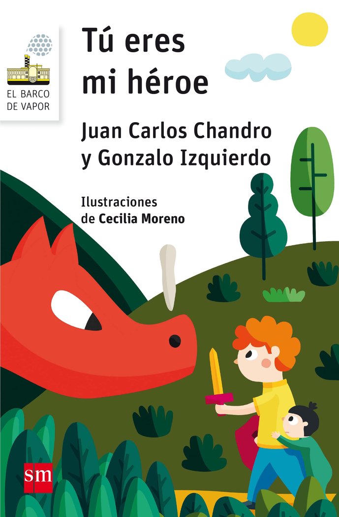 Tú eres mi héroe, de Chandro Ramírez, Juan Carlos | portada del libro