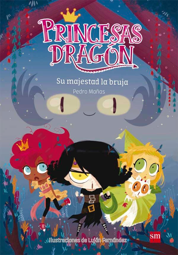 Princesas Dragón: Su majestad la bruja, de Mañas Romero, Pedro | portada del libro