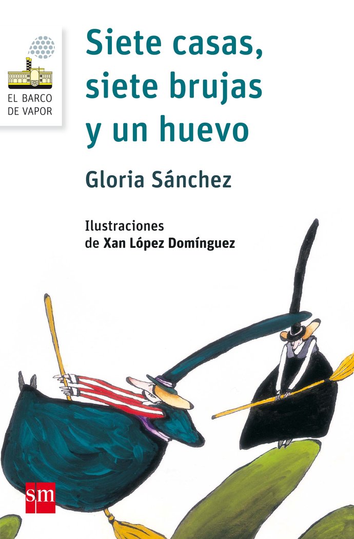 Siete casas, siete brujas y un huevo, de Sánchez, Gloria | portada del libro