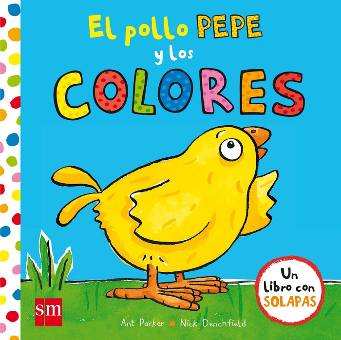 El pollo Pepe y los colores, de Denchfield, Nick | portada del libro