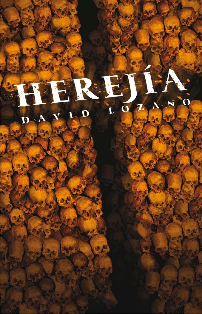 Herejía, de Lozano Garbala, David | portada del libro