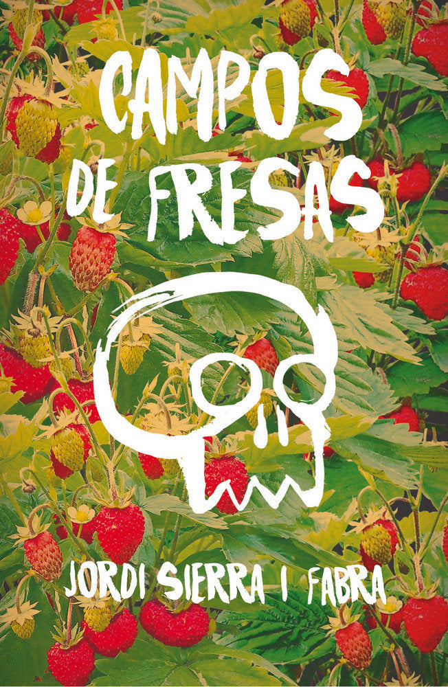 Campos de fresas, de Sierra i Fabra, Jordi | portada del libro