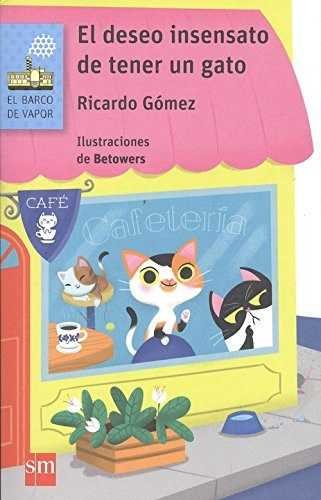 El deseo insensato de tener un gato, de Gómez Gil, Ricardo | portada del libro