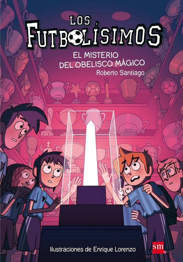 Los Futbolísimos 12: El misterio del obelisco mágico, de Santiago, Roberto | portada del libro